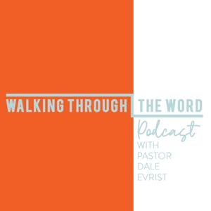 Walking Through The Word - Daily Podcast Commentary by New Song Nashville