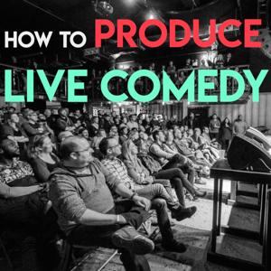 How To Produce Live Comedy