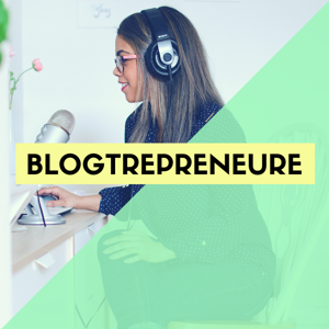 Blogtrepreneure