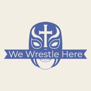 We Wrestle Here