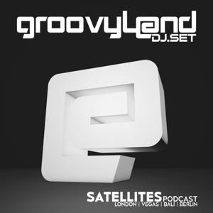 GroovyLand DJ Set - Satellites Podcast by DJ Akhda