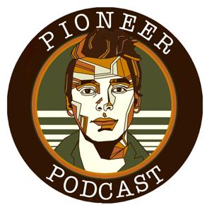 Pioneer Podcast