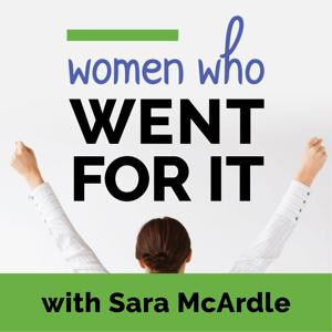 Women Who Went for It! Podcast