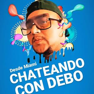Chateando Con Debo
