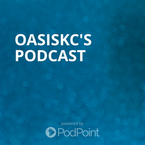 OasisKC Podcast