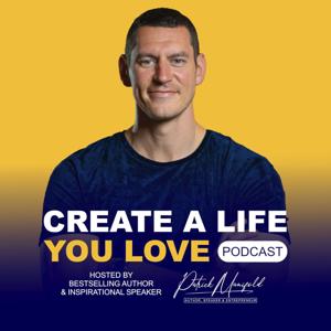 Create A Life You Love Podcast