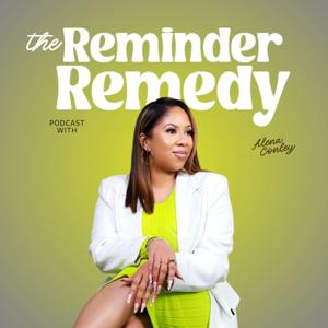 The Reminder Remedy with Alena Conley