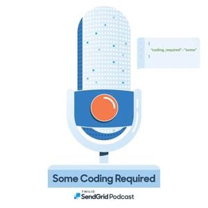 Some Coding Required Podcast