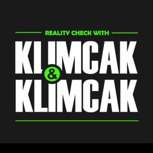 Reality Check with Klimcak and Klimcak