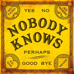 Nobody Knows