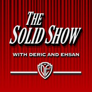 The Solid Show w/ Deric and Ehsan by Deric Poston