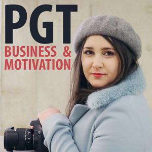 PGT Business & Motivation Podcast