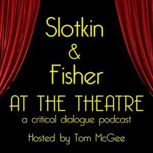 Slotkin and Fisher at the Theatre