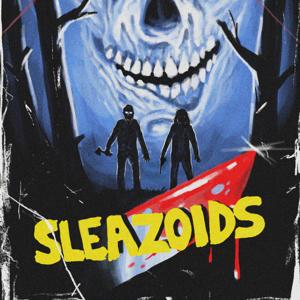 SLEAZOIDS by SLEAZOIDS