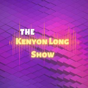 The Kenyon Long Show