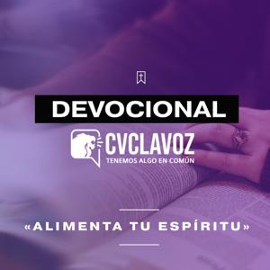 Devocional CVCLAVOZ «Alimenta Tu Espíritu»