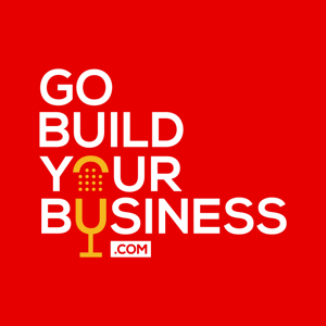 Go Build Your Business Podcast