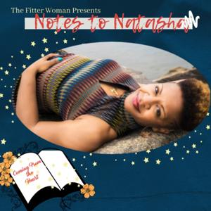 The Fitter Woman Presents: Notes to Natasha