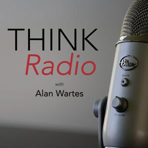 ThinkRadio with Alan Wartes