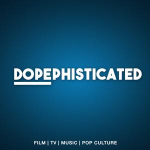 Dopephisticated