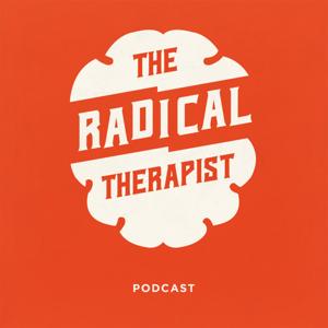 The Radical Therapist by Chris Hoff PhD(c), LMFT