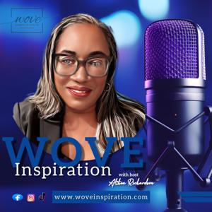 WOVE Inspiration - More Than A Podcast, It's a Mission!