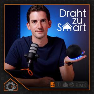 Draht zu Smart - Der Tech-Podcast für modernes Wohnen