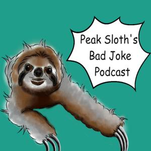 Peak Sloth's Bad Joke Podcast