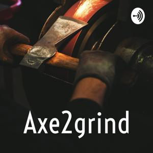 Axe2grind