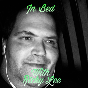 In Bed With Ricky Lee