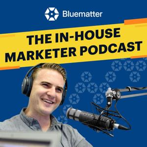 The In-House Marketer Podcast