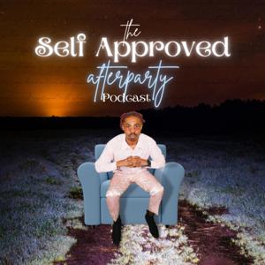 The Self Approved AfterParty