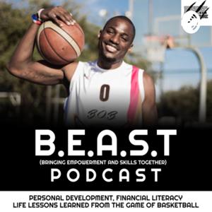 B.e.a.s.t Mentality Podcast W/ DaeShawn Beasley