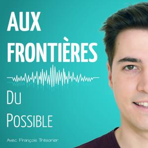 Aux Frontières Du Possible