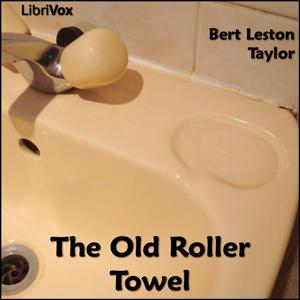 Old Roller Towel, The by Bert Leston Taylor (1866 - 1921)
