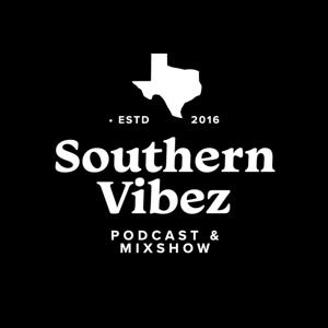 Southern Vibez - DJ Mixshow / Podcast