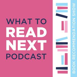 What to Read Next Podcast l Book Recommendation Show by Laura R Yamin