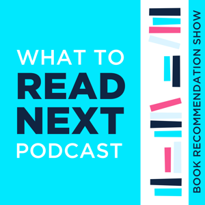 What to Read Next Podcast l Book Recommendation Show by Laura R Yamin