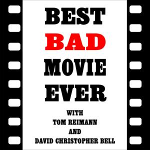 Best Bad Movie Ever Podcast by Unpops Podcast Network