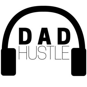 Dad Hustle