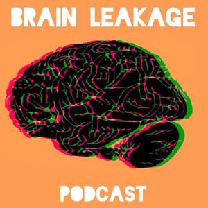 Brain Leakage Podcast