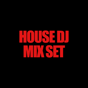 House DJ Mix Set