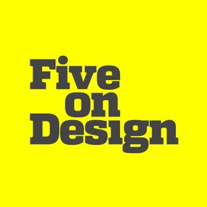 Five on Design