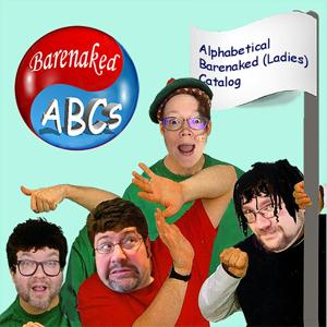 Barenaked ABCs - Alphabetical Barenaked Ladies Catalog