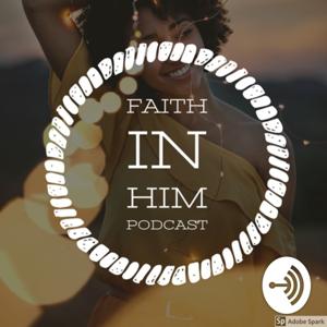 Faith in Him