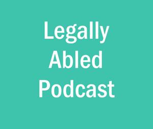 Legally Abled Podcast