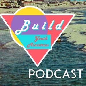 Build: Youth Ministry Podcast