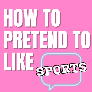 How To Pretend To Like Sports