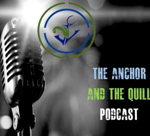 The Anchor and the Quill Podcast