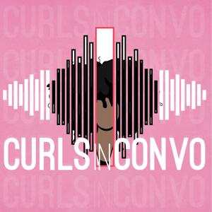 Curls in Convo Podcast